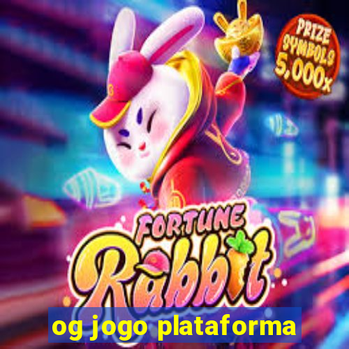 og jogo plataforma